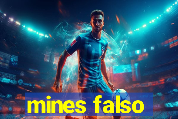 mines falso